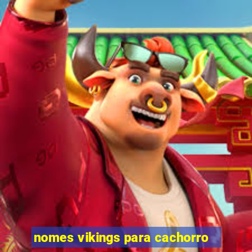 nomes vikings para cachorro